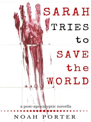 cover image of Sarah Tries to Save the World